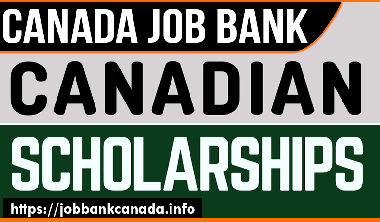 Canadian Scholarships for 2023–2024 Accepting 6.5 IELTS Bands