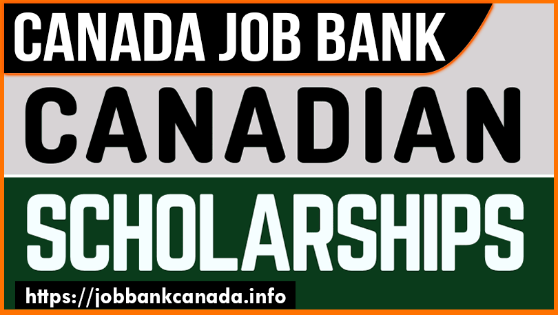 Canadian Scholarships for 2023–2024 Accepting 6.5 IELTS Bands
