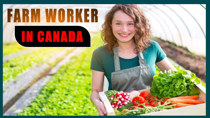 Farm Worker in Canada with LMIA 2023
