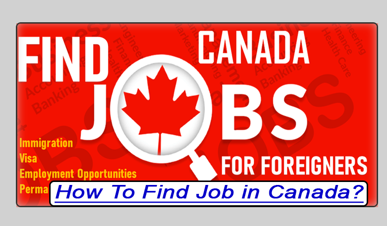 How to Find Jobs in Canada for Newcomer?-7 Successful Approaches