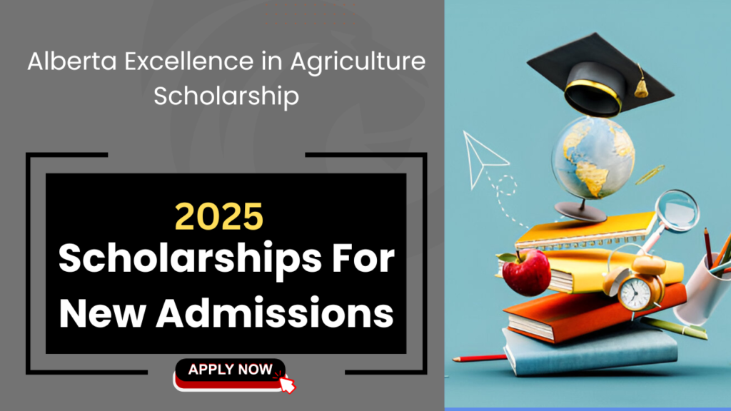 How to Apply for the Alberta Excellence in Agriculture Scholarship