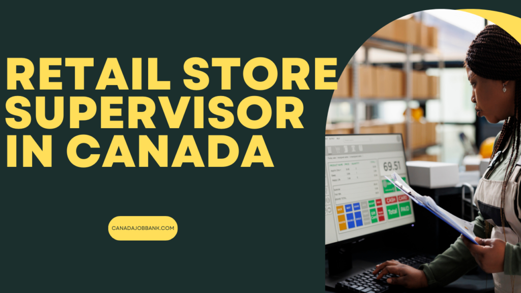 2025 Guide to Retail Store Supervisor Careers in Canada